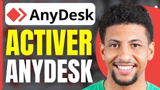 Comment Activer Anydesk  En 2025 [upl. by Peh]