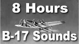 Sleep Bomber  Sound of a B17 Airplane Engine  8 Hrs Long [upl. by Aizek]