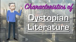 ESL  Dystopian Literature Characteristics [upl. by Kristin998]