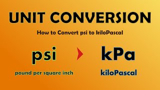 Unit Conversion  Convert psi to kiloPascal psi to kPa [upl. by Tegan867]