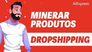 Como minerar produtos para Dropshipping ATUALIZADO 2024 [upl. by Marnie195]