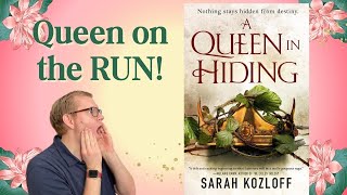 A Queen in Hiding by Sarah Kozloff Epic Fantasy Intrigue amp Adventure  Book Review [upl. by Caton]