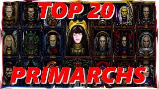 TOP 20 PRIMARCHS  Warhammer 40K List of Worse to best Primarchs [upl. by Okemak]