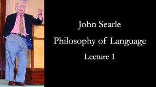 Searle Philosophy of Language lecture 1 [upl. by Nnaylime]