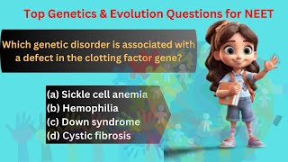 Master Genetics amp Evolution for NEET 2025  Most Important Questions amp Answers [upl. by Liebermann]