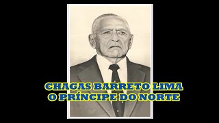 Biografia de Chagas Barreto o príncipe do norte [upl. by Anihs]