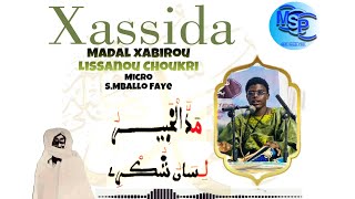 KHASSIDA MADAL XABIROU ET LISANOU CHOUKRI Micro 🎤 SMballo Faye Magal Touba 2024 [upl. by Joellen543]