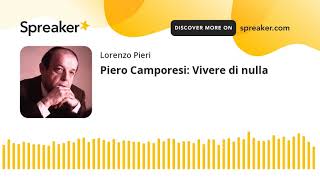 Piero Camporesi Vivere di nulla [upl. by Trilbie]