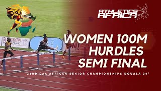 Women’s 100m Hurdles Semi Final 2  DOUALA 24  23rd CAA African Senior Championships [upl. by Ramey580]