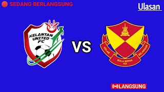 🔴KELANTAN UNITED FC VS SELANGOR FC  TM PIALA MALAYSIA 2022 [upl. by Nihcas]