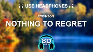 Robinson  Nothing to Regret 8D SONG  BASS BOOSTED [upl. by Lyred]