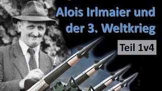 Alois Irlmaier und der 3 Weltkrieg – Teil 1 von 4 [upl. by Bopp]