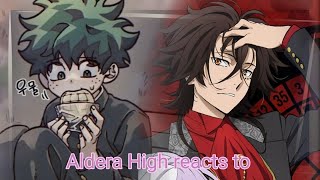 aldera High react to deku as Tecchou [upl. by Oker]