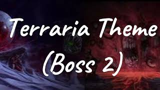 Terraria Theme Boss 2 [upl. by Nileak]