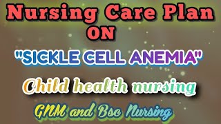 Care plan on Sickle cell Anemia – gnmbsc nursing pediatricschild health nursing [upl. by Given]