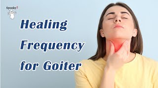 Healing Frequency for Goiter  Spooky2 Rife Frequencies [upl. by Halpern]