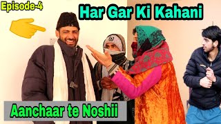 Aanchaar ti Noshii  Har Gar Ki Kahani [upl. by Estrin]