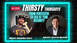 Thirsty Thursdays Live Show With Heath Adams  From Pentester To CEO At TCM Security [upl. by Studnia303]