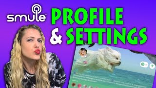 Smule Profile amp Settings  Smule help A Guide [upl. by Anitnatsnoc]