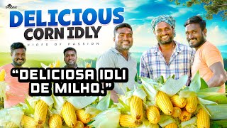 How to Make Delicious Corn Idly  Como Fazer Idli de Milho Delicioso [upl. by Lokim]