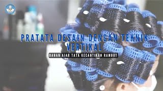 Pratata Desain dengan Teknik Vertikal  Bahan Ajar Kursus Tata Kecantikan Rambut [upl. by Salkin]