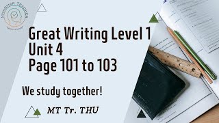 Unit 4 Page 101 to 103 Great Writing level 1 [upl. by Nwahsal420]