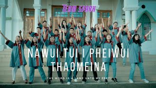 NAWUI TUI I PHEI WUI THAOMEINA  KYursari Ngalung amp Team Spark Official video [upl. by Angell]