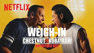 Chestnut vs Kobayashi Unfinished Beef WeighIn  Netflix [upl. by Otanutrof]