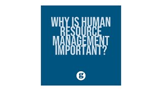 Why is Human Resource Management Important [upl. by Lennad11]