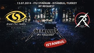 Metallica By Request  Istanbul  DVD 13072014 MetallicaTUR FULL CONCERT [upl. by Ettenrahc]