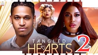 TANGLED HEARTS part 2 Trending Nollywood Nigerian Movie Update Chika Ike Eronini Osinachim 2024 [upl. by Arnon242]