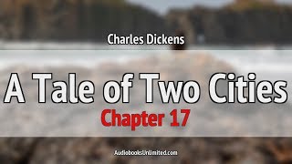 A Tale of Two Cities Audiobook Chapter 17 [upl. by Ajak]