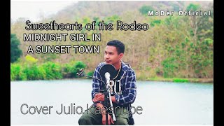 Sweethearts of the RodeMidnight Girl In a Sunset Town  Julio Kaesnube Cover [upl. by Drews]