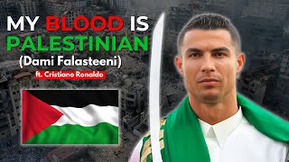 My Blood is Palestinian by Cristiano Ronaldo  Dami Falasteeni Song ronaldo nasheed song [upl. by Retsek]