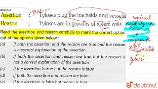 Assertion  Typloses plug the tracheids and vessels Reason  Tylosers are in growth of [upl. by Kantos]