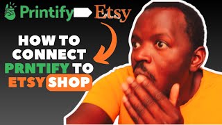 How To Connect Printify To Etsy Shop To Sell Digital Products [upl. by Newra323]