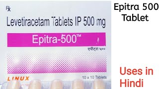 Epitra 500 Tablet uses side effects and doses in Hindi [upl. by Ydoow662]