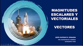 Magnitudes vectoriales y escalares Vectores [upl. by Neelhtakyram]