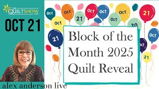 Alex Anderson LIVE  The Block of the Month 2025 Quilt Reveal [upl. by Hanselka]