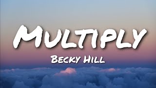 Becky Hill  Multiply Lyrics [upl. by Bethel840]