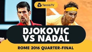 Novak Djokovic vs Rafael Nadal THRILLER  Rome 2016 QuarterFinal Highlights [upl. by Alliber254]