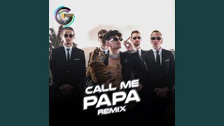 Call Me Papa Remix [upl. by Sower458]