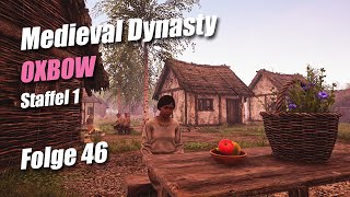 Medieval Dynasty  Oxbow  Folge 46 Bisschen dekorieren [upl. by Hadnama]