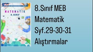 8SINIF MEB MATEMATİK DERS KİTABI S293031 ALIŞTIRMALAR [upl. by Prudi806]