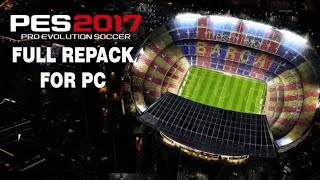 PES 2017 FULL REPACK FOR PC [upl. by Assilat98]