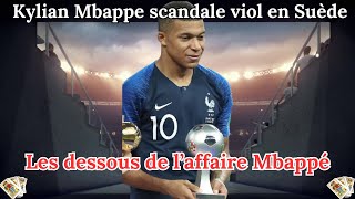 K YLIAN Mbappe scandale viol en Suède estil RAISONNABLEMENT SUSPEC  Que CACHE cette affaire [upl. by Eceinej]