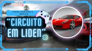 Desbloqueo Nuevas Carreras quotCIRCUITO EM LIDENquot  Logitech g920  FORZA HORIZON 5 [upl. by Orsola]