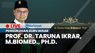 🔴 LIVE Pengukuhan Guru Besar Prof dr Taruna Ikrar MBiomed PhD Universitas Malahati Lampung [upl. by Trenna]