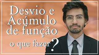 Desvio de função  Acúmulo de Função no Trabalho [upl. by Laertnom666]