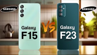 Samsung Galaxy F15 5G Vs Samsung Galaxy F23 5G [upl. by Herminia]